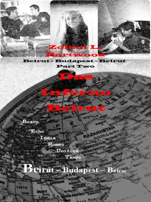 Title details for Das Inferno--Beirut - by Zoltan L. Bartwood - Available